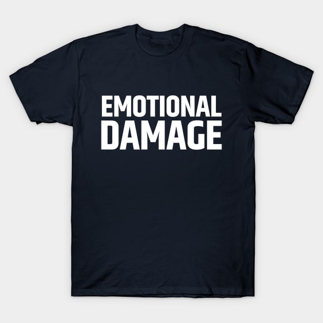 Emotional Damage T-Shirt by Souls.Print